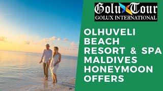 Olhuveli Beach Resort  & Spa Maldives Honeymoon Offers