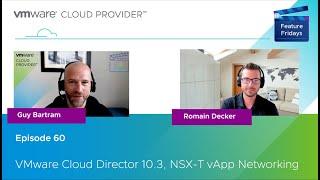 Feature Friday Episode 60 - VMware Cloud Director 10.3, NSX-T vApp Networking Services