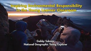 Full Presentation: Inspiring Environmental Responsibility in the Young Learner Classroom