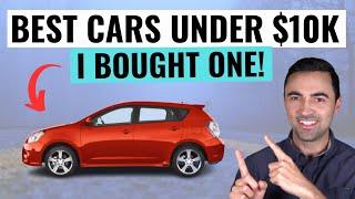 Top 10 Best Reliable Cars Under $10,000 || I Even Bought One!