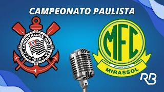 Corinthians x Mirassol - Campeonato Paulista - 02/03/25 - Ulisses Costa, Praetzel e R. Giovanelli