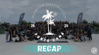 The Epic Recap - Diamond Destination Punta Cana 2024