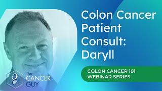 Colon Cancer Patient Consult with Daryll and Cancer Expert Alex Rolland