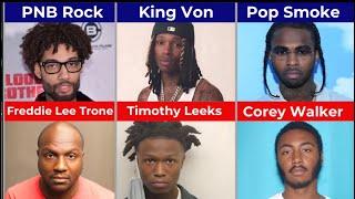 Men Who Killed Famous Rapper (Pop Smoke, King Von, Pnb Rock, 2pac, etc)