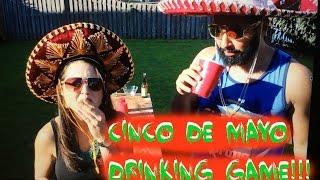 Cinco De Mayo Drinking Game!!! #Sinko