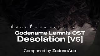 Codename Lemnis OST - Desolation [V5]