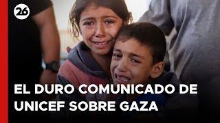 MEDIO ORIENTE | El duro comunicado de UNICEF respecto a los niños en Gaza