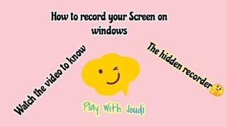 How to record your Screen on windows | the hidden recorder 