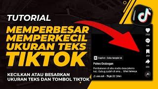 Cara Memperbesar Dan Memperkecil Tulisan Tiktok Terbaru