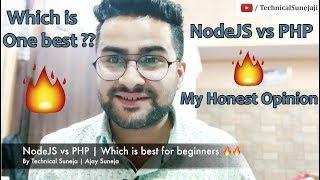 NodeJS vs PHP | Which is best for beginners  | My Honest Opinion  