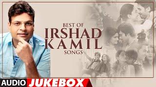 BEST OF IRSHAD KAMIL SONGS - Audio Jukebox | Bollywood Hindi Songs |  Love Songs | T-Series