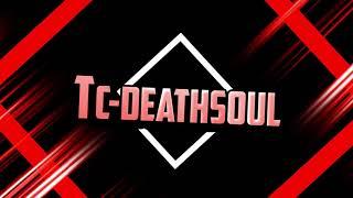 TC-Deathsoul intro | Archive | Made in 2019