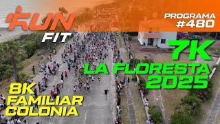 PROGRAMA #480 I7K LA FLORESTA, 8K FAMILIAR COLONIA, Ejercicios para tren inferior y mucho más! 2025