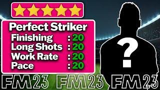 I created the PERFECT Striker in FM23