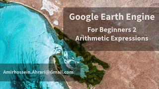 Google Earth Engine Tutorial for Beginners-2: Image Expressions