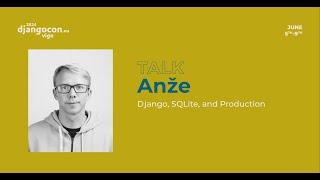 DjangoCon Europe 2024 | Django, SQLite, and Production