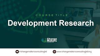 Development Research  25 05 2025 - Change Makers Consulting