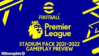 PES 2021 Gameplay Preview Full Premier League Stadium Pack 2021/2022