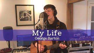 My Life - George Barton