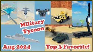 My Top 3 Favorite Vehicles From August 2024 In Military Tycoon Roblox