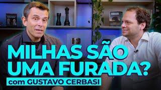 MILHAS E PONTOS SÓ VALEM A PENA NESSE CASO! Com Gustavo Cerbasi