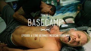 The Ultimate Mexican Souvenir - Travel Basecamp - Quintana Roo - MEXICO - Ep 6/6