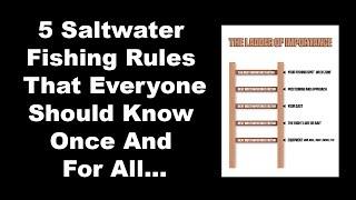 5 Saltwater Fishing Rules EVERYONE Should Know Once & For All...