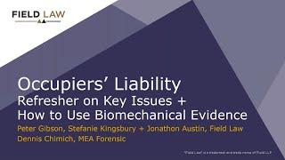 Occupiers’ Liability: Refresher on Key Issues + How to Use Biomechanical Evidence | Field Law