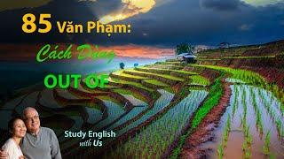 Study English - Văn Phạm: Cách Dùng OUT OF