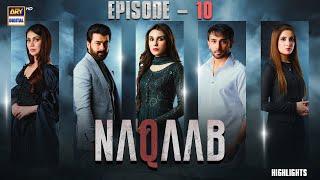 Naqaab Episode 10 | Highlights | Hina Tariq | Humayun Ashraf | Ali Ansari | ARY Digital Drama