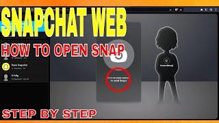  How To Open Snap On Snapchat Web 