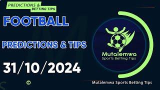 FOOTBALL PREDICTIONS TODAY 31/10/2024 PREDICTIONS TODAY | BETTING TIPS, #betting@sports betting tips