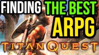 Finding the Best ARPG Ever Made: Titan Quest