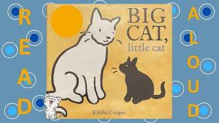 Read Aloud: Big Cat, Little Cat by Elisha Cooper