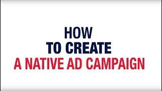 How To Create a Native Ad Campaign