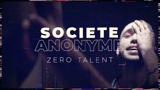 ZERO TALENT - Societe Anonyme