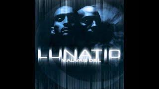 Lunatic  - Le son qui met la pression