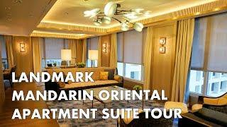 HONG KONG LUXURY HOTEL SUITE TOUR - Apartment Suite at Landmark Mandarin Oriental