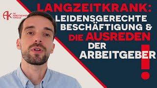 Langzeitkrank & Leidensgerechte Beschäftigung: Die Ausreden der Arbeitgeber #arbeitnehmeranwalt