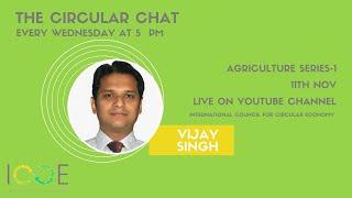 The Circular Chat - Series 1 | Sustainable Agriculture | International Council for Circular Economy