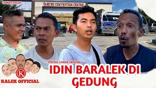 IDIN BARALEK DI GEDUNG