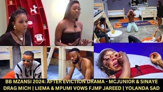 BB MZANSI 2024: SINAYE & MCJUNIOR CELEBRATES MICH EVICTION? | LIEMA & MPUMI APOLOGIZE TO EACH OTHER