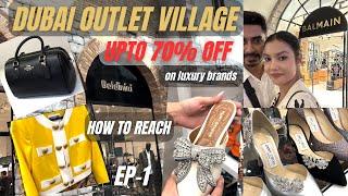 DUBAI OUTLET VILLAGE | HOW TO REACH THERE | 70% OFF ON LUXURY BRANDS