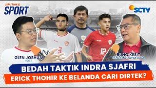 Taktik Indra Sjafri Untuk Piala Asia U-20, Erick Thohir ke Belanda Cari Dirtek Timnas Indonesia?