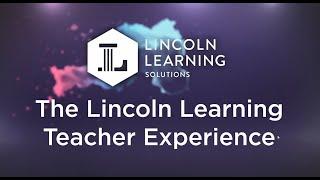 The Lincoln Learning Teacher Experience