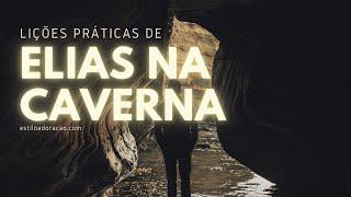 ELIAS NA CAVERNA: ESTUDO BÍBLICO E PREGAÇÃO