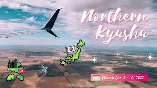 [Travel Vlog ️] November 2022 - Northern Kyushu 