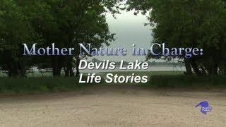 Mother Nature In Charge: Devils Lake Life Stories