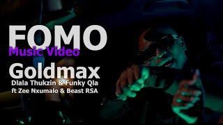 Goldmax, Dlala Thukzin & Funky Qla - FOMO ft Zee Nxumalo & Beast RSA | Official Music Video