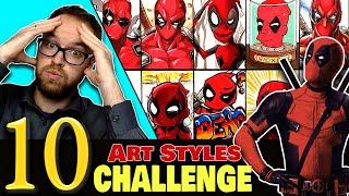 Drawing in 10 DIFFERENT STYLES..? | Art Styles SWAP CHALLENGE | Deadpool